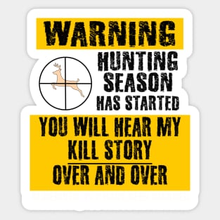 Warning Hunting Season Stories, Deer Hunting Gifts Sticker